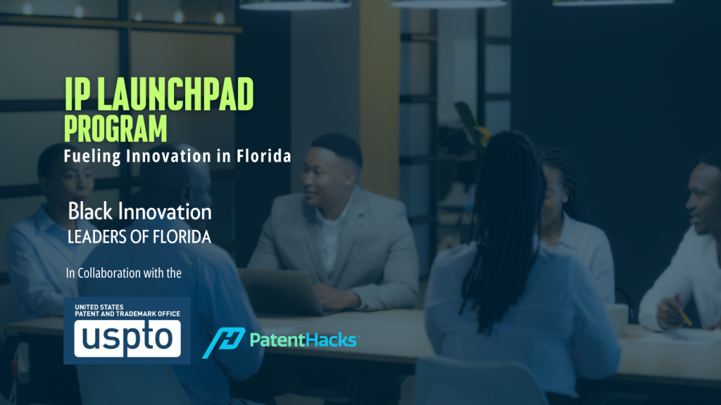 Join us at the IP Launchpad Program event, where Black Innovation Leaders gather around the conference table. Featuring logos of USPTO and PatentHacks, this initiative aims to fuel innovation in Florida’s vibrant Innovation Hub.